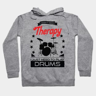 Drumming - Better Than Therapy Gift For Drummers Hoodie